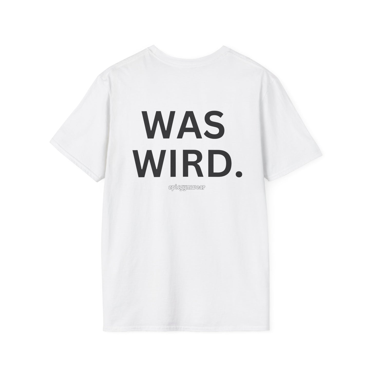 Premium Shirt - WAS WIRD