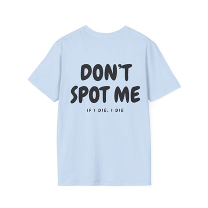 Premium Shirt - DONT SPOT ME