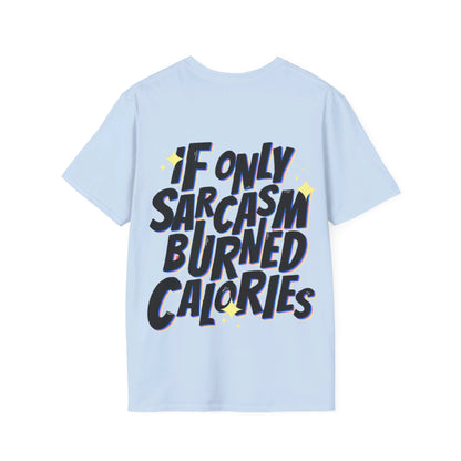 Premium Shirt - SARCASM BURNED CALORIES