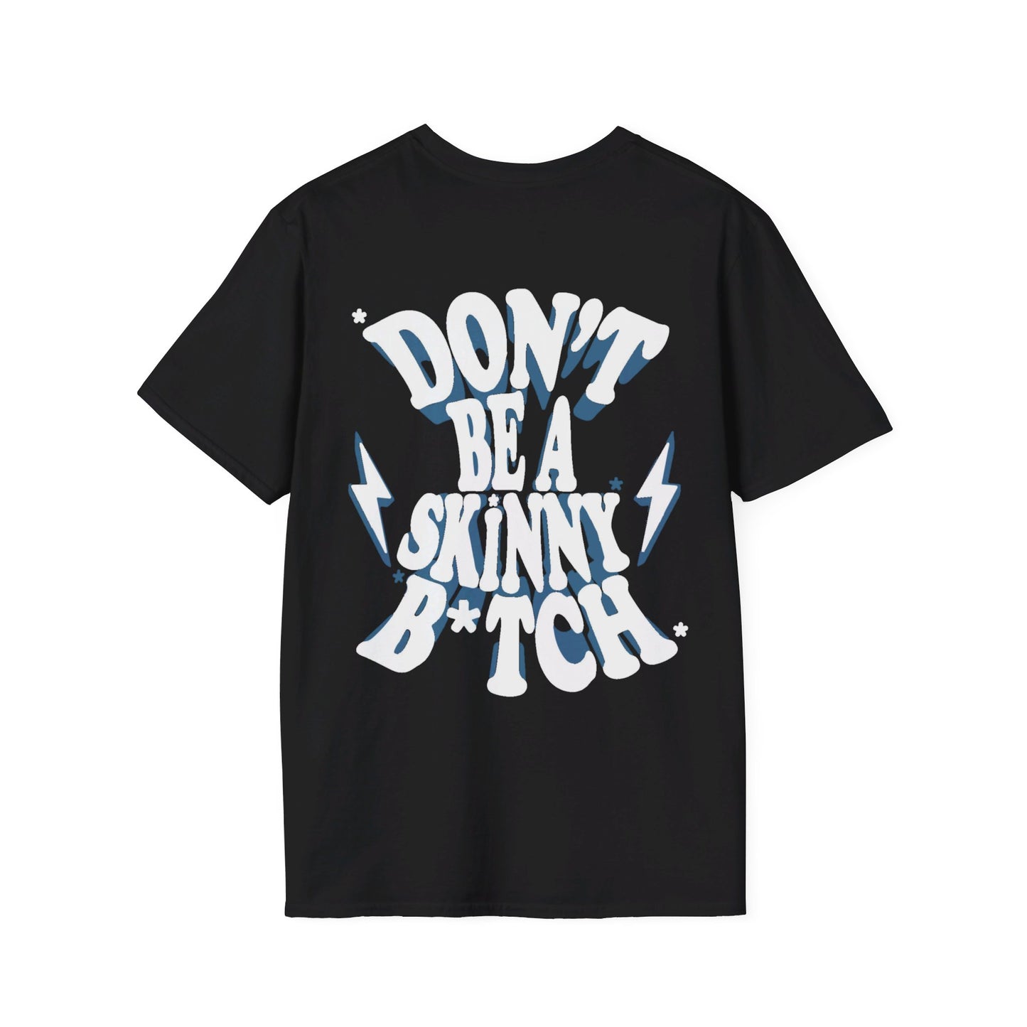 Premium Shirt - SKINNY B*TCH