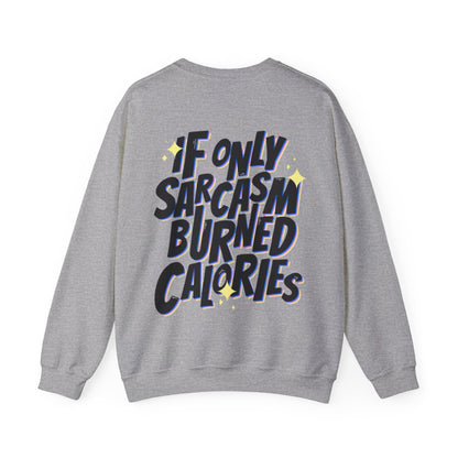 Premium Sweatshirt - SARCASM BURNED CALORIES