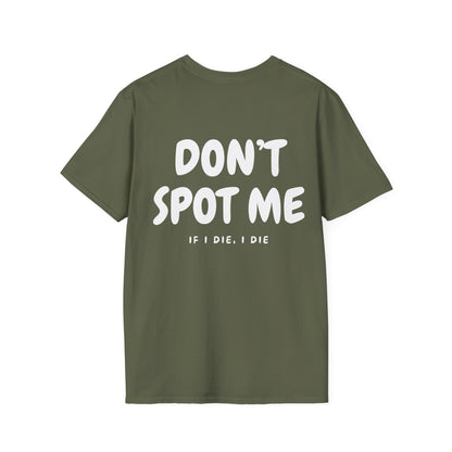 Premium Shirt - DONT SPOT ME