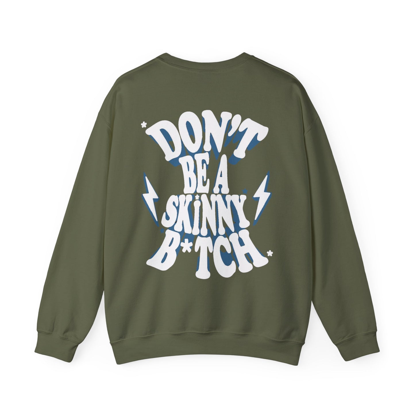 Premium Sweatshirt - SKINNY B*TCH