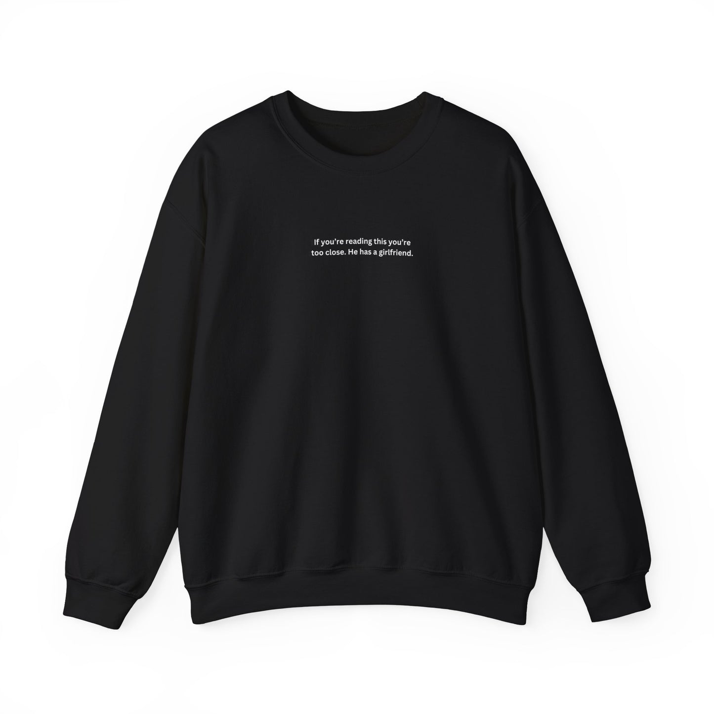 Premium Sweatshirt - HE HAS A GIRLFRIEND