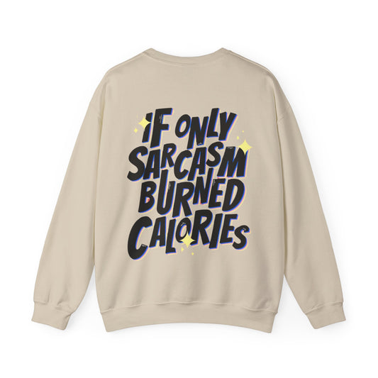 Premium Sweatshirt - SARCASM BURNED CALORIES