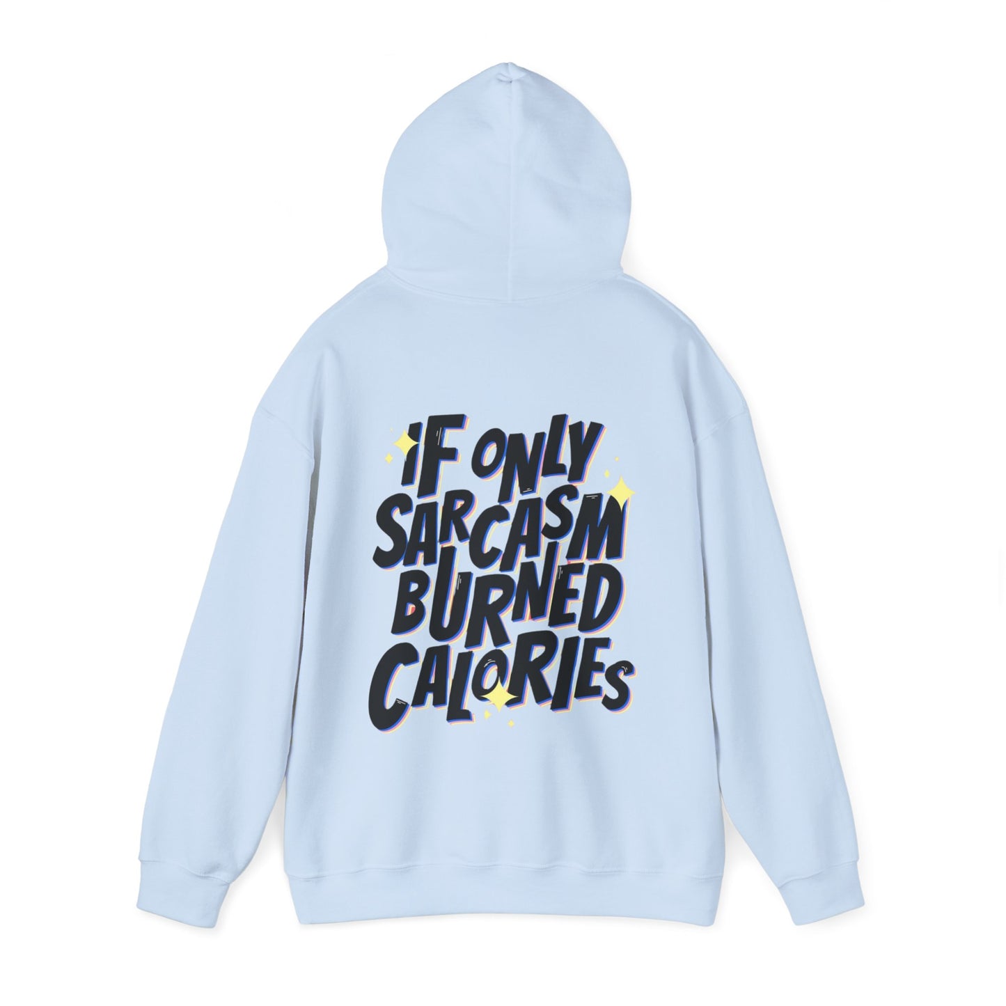 Premium Hoodie - SARCASM BURNED CALORIES