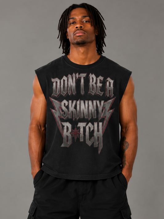 Don't Be Skinny Tanktop