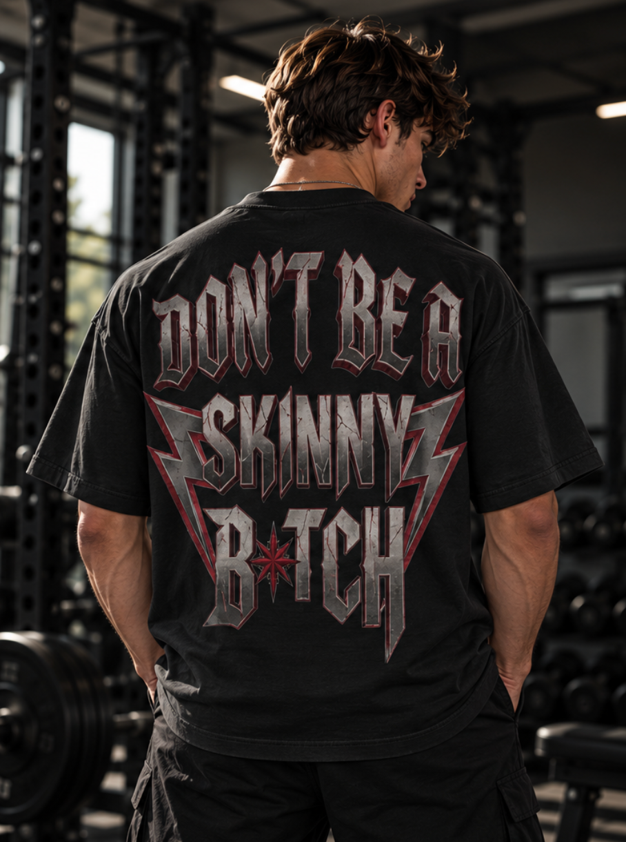 Don't Be Skinny Oversized Tee