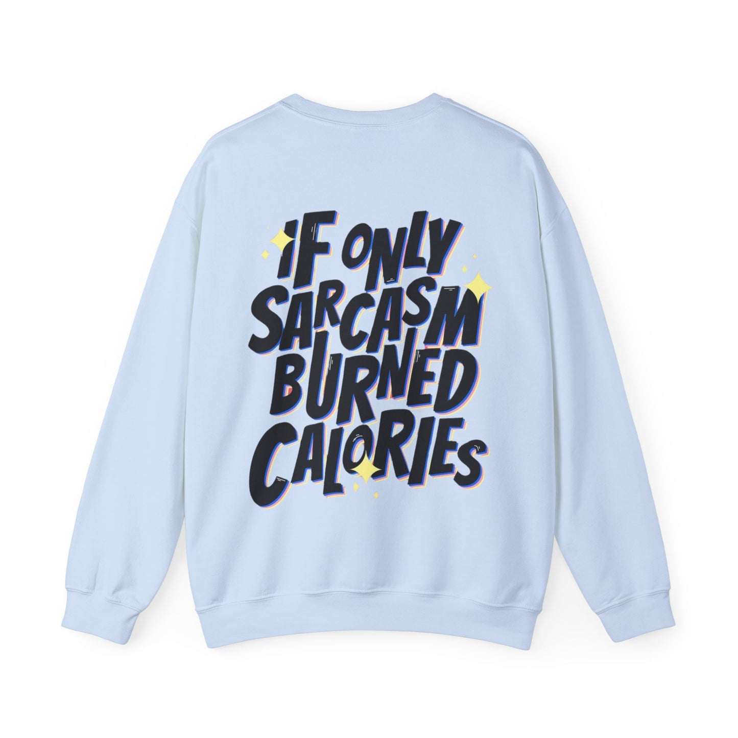 Premium Sweatshirt - SARCASM BURNED CALORIES