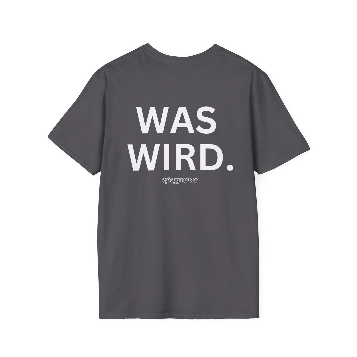 Premium Shirt - WAS WIRD