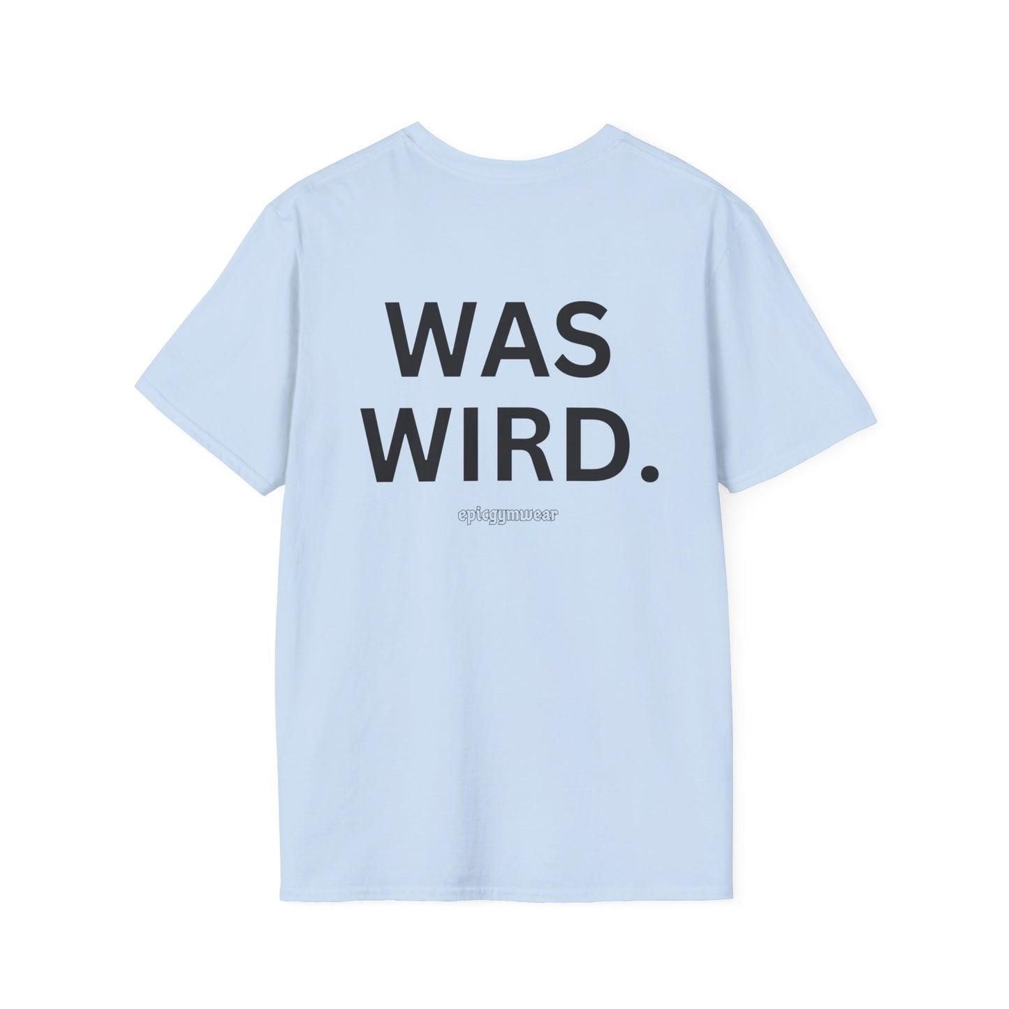 Premium Shirt - WAS WIRD