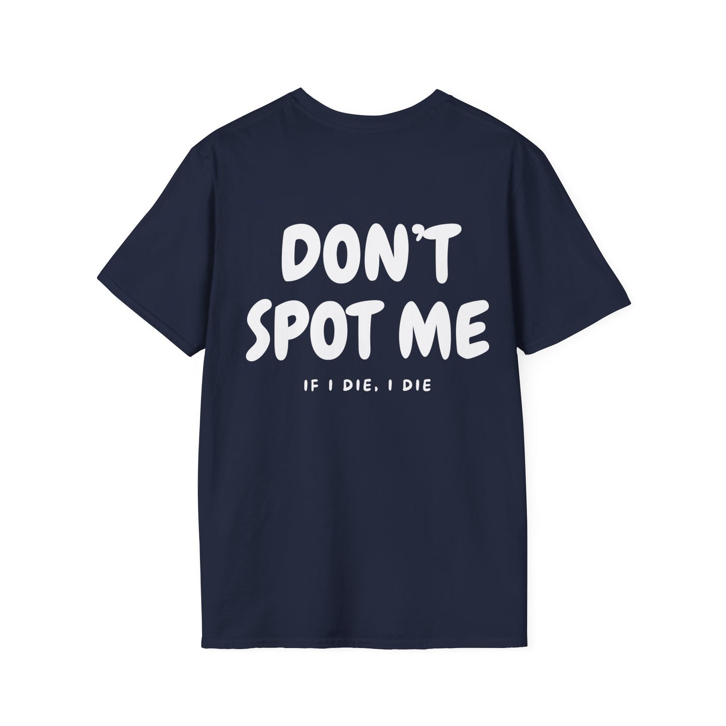 Premium Shirt - DONT SPOT ME