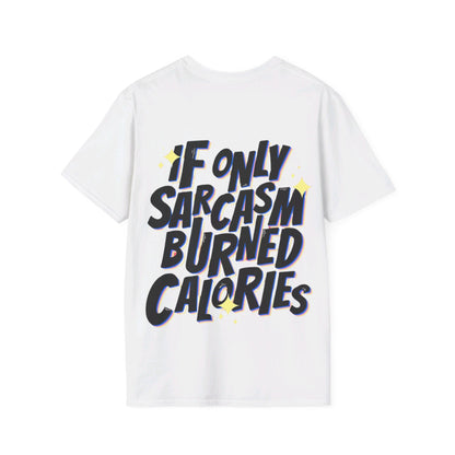 Premium Shirt - SARCASM BURNED CALORIES