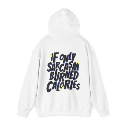 Premium Hoodie - SARCASM BURNED CALORIES