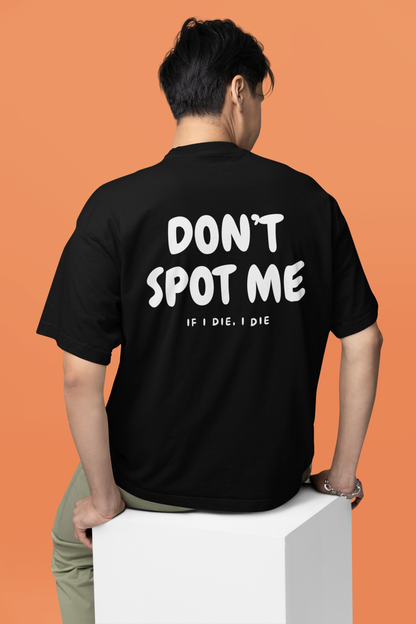 Premium Shirt - DONT SPOT ME